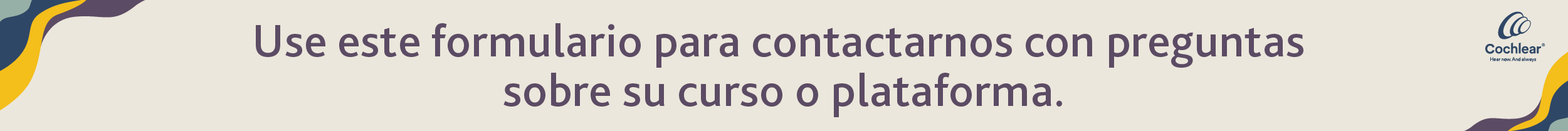 Use este formulario para contactarnos con preguntas sobre su curso o plataforma